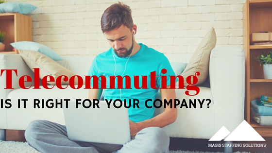 Is telecommuting right for your company