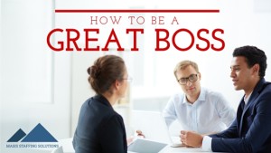 be a great boss